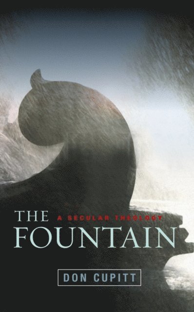 Don Cupitt - Fountain, E-bok