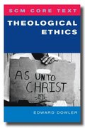 SCM Core Text: Theological Ethics