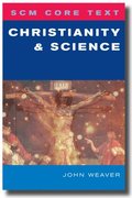 SCM Core Text Christianity and Science