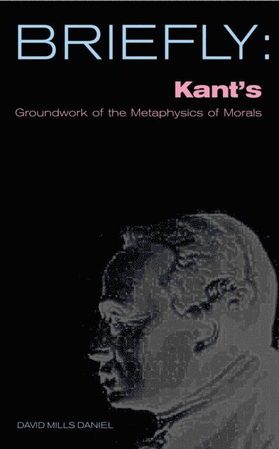David Mills Daniel - Kant's Groundwork of the Metaphysics of Morals, E-bok. Tillgänglighet: Lägg i varukorg
