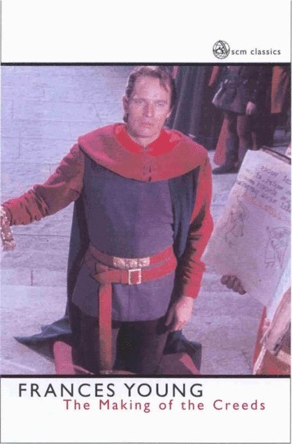 Frances M. Young - Making of the Creeds, E-bok