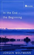 In the End, the Beginning