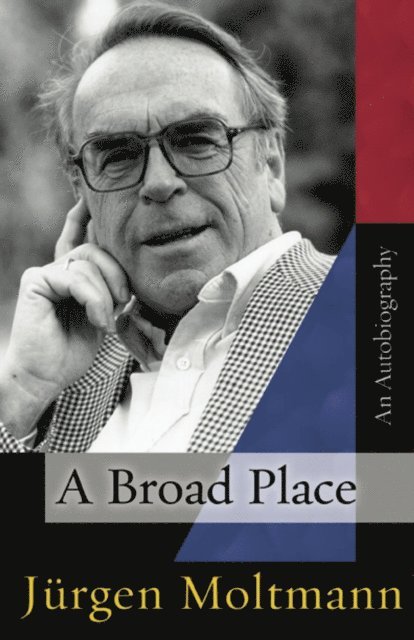 Juergen Moltmann - Broad Place, E-bok