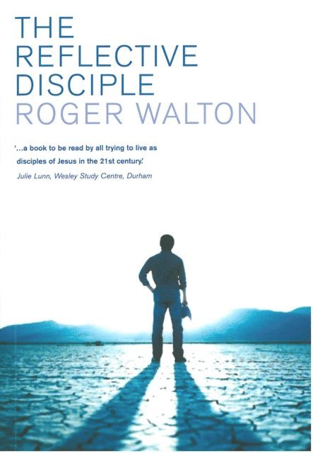 Roger Walton - Reflective Disciple, E-bok