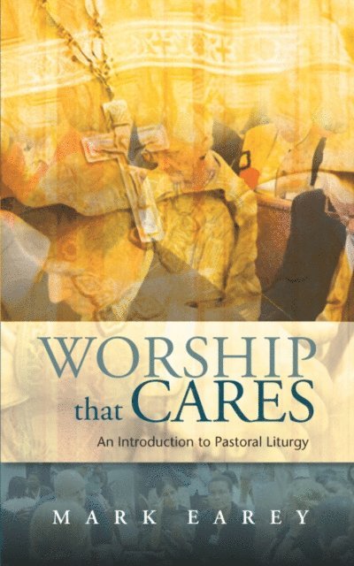 Mark Earey - Worship that Cares, E-bok
