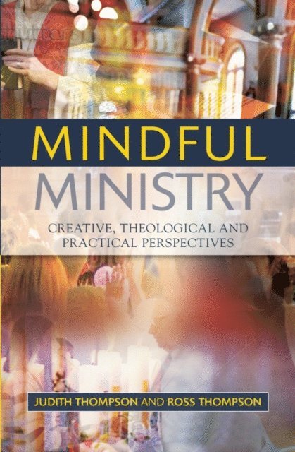 Judith Thompson - Mindful Ministry, E-bok