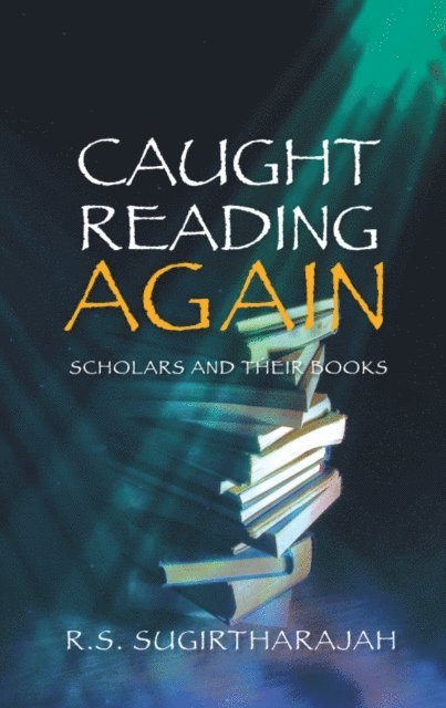 R.S. Sugirtharajah - Caught Reading Again, E-bok