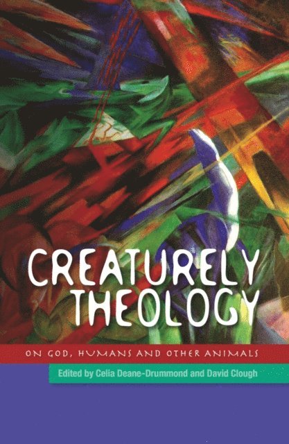 David Clough - Creaturely Theology, E-bok