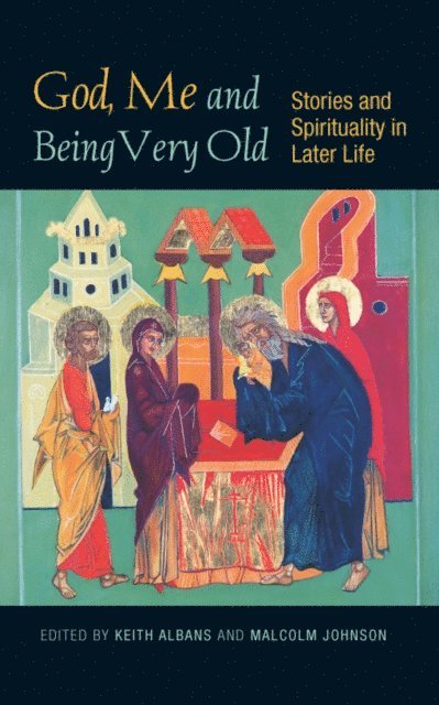 Keith Albans - God, Me and Being Very Old, E-bok