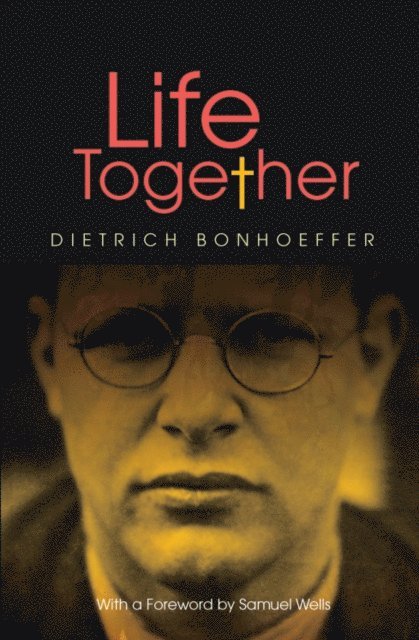 Dietrich Bonhoeffer - Life Together - new edition, E-bok