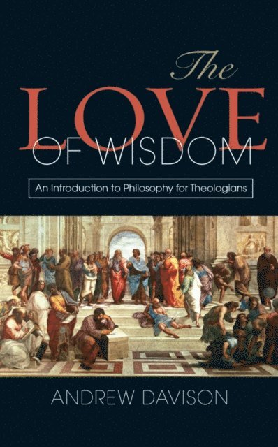 Andrew Davison - Love of Wisdom, E-bok