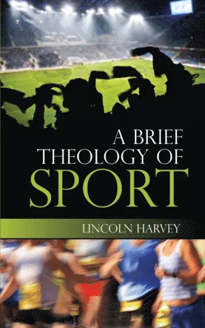 Lincoln Harvey - Brief Theology of Sport, E-bok. Tillgänglighet: Lägg i varukorg