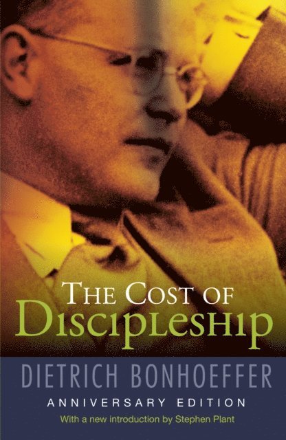 Dietrich Bonhoeffer - Cost of Discipleship, E-bok