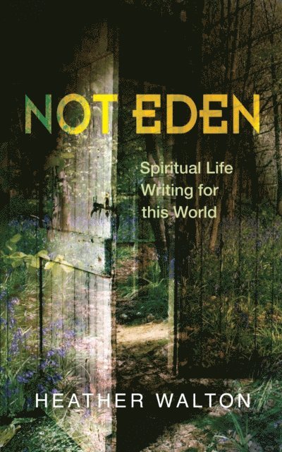 Heather Walton - Not Eden, E-bok