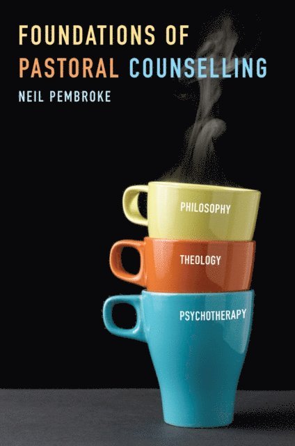 Neil Pembroke - Foundations of Pastoral Counselling, E-bok