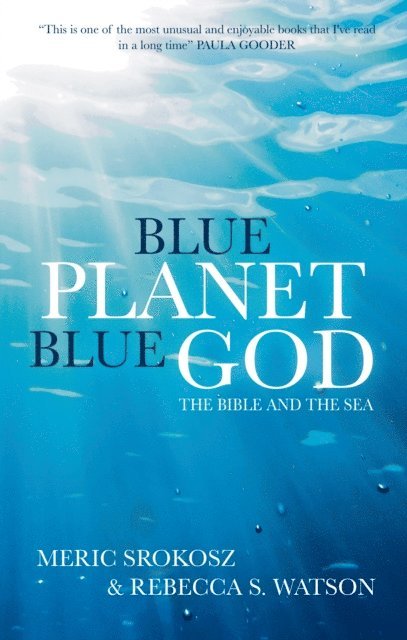 Rebecca S. Watson, Meric Srokosz - Blue Planet, Blue God, E-bok