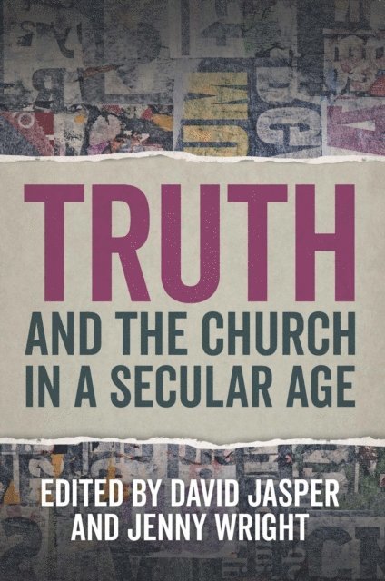 Jenny Wright, David Jasper - Truth and the Church in a Secular Age, E-bok
