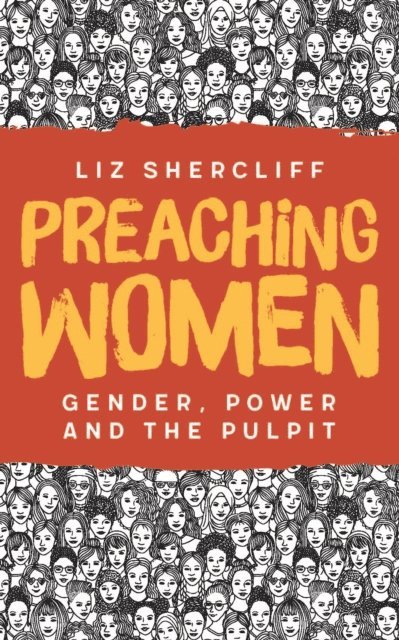 Liz Shercliff - Preaching Women, E-bok