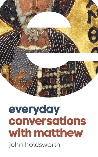 John Holdsworth - Everyday Conversations with Matthew, E-bok