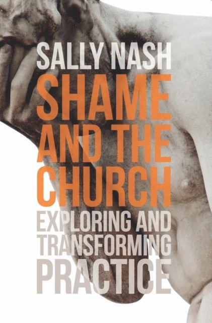 Sally Nash - Shame and the Church, E-bok
