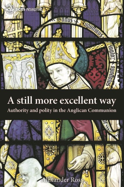 Alexander Ross - Still More Excellent Way, E-bok