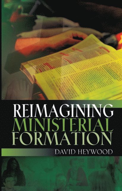 David Heywood - Reimagining Ministerial Formation, E-bok