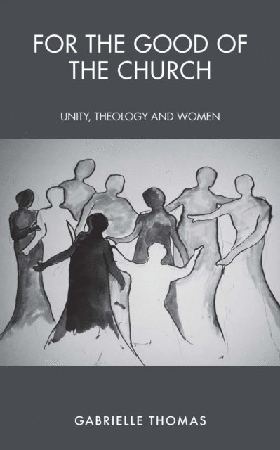 Gabrielle Thomas - For the Good of the Church, E-bok
