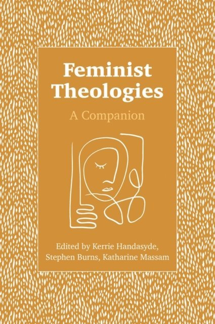 Kerrie Handasyde - Feminist Theologies, E-bok