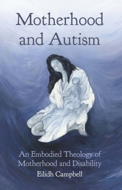 Eilidh Campbell - Motherhood and Autism, E-bok. Tillgänglighet: Lägg i varukorg