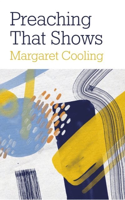 Margaret Cooling - Preaching that Shows, E-bok