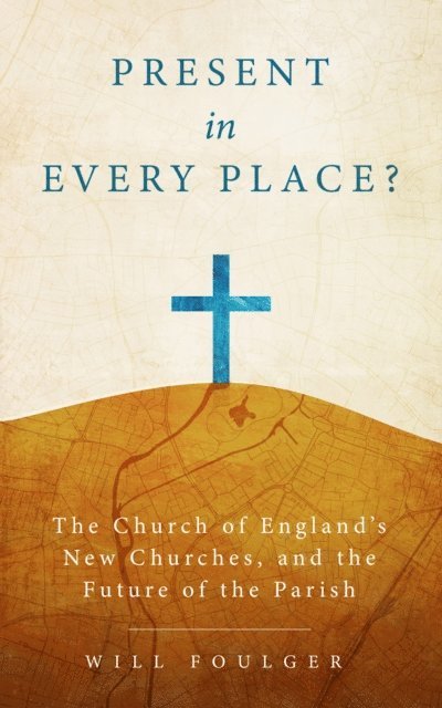 Will Foulger - Present in Every Place?, E-bok