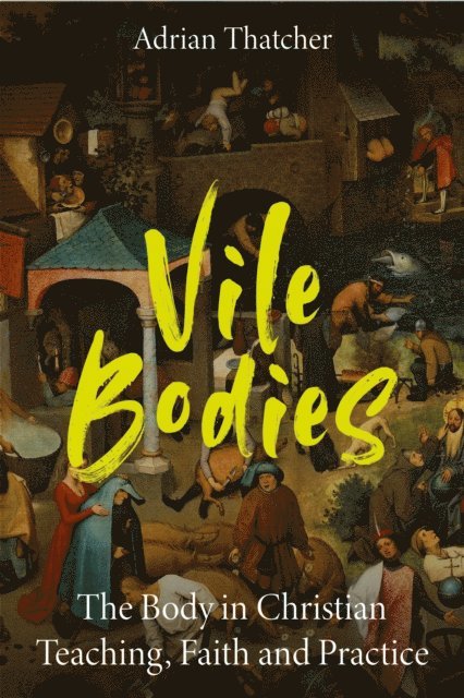 Adrian Thatcher - Vile Bodies, E-bok