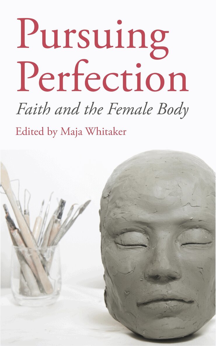 Maja Whitaker - Pursuing Perfection, Häftad