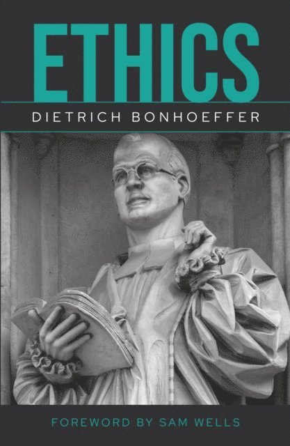 Dietrich Bonhoeffer - Ethics, repackaged edition, E-bok