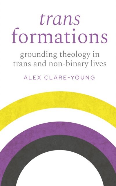 Alex Clare-Young - Trans Formations, E-bok
