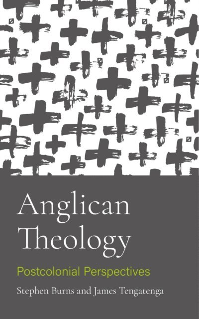 Stephen Burns - Anglican Theology, E-bok
