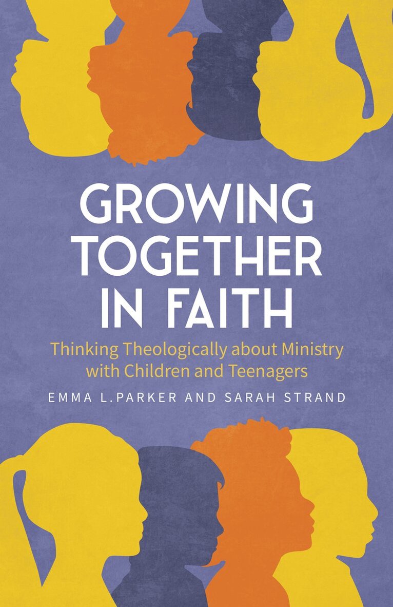 Emma L. Parker, Sarah Strand - Growing Together in Faith, Häftad