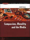 COMPASSION, MORALITY & THE MEDIA