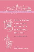 Disseminating Qualitative Research in Educational Settings