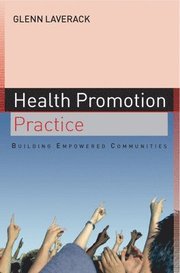 Health Promotion Practice: Building Empowered Communities