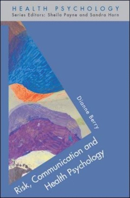 Dianne Berry - Risk, Communication and Health Psychology, E-bok