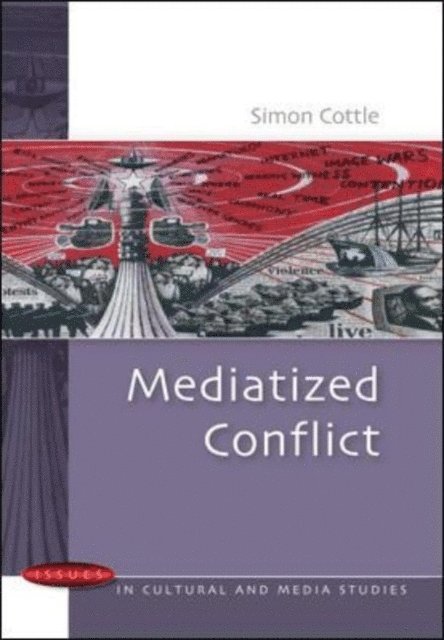 Simon Cottle - Mediatized Conflict, E-bok