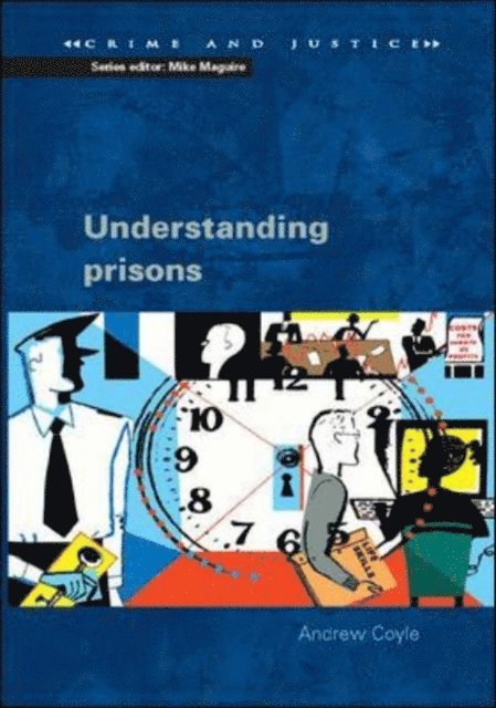 Andrew Coyle - Understanding Prisons: Key Issues in Policy and Practice, E-bok