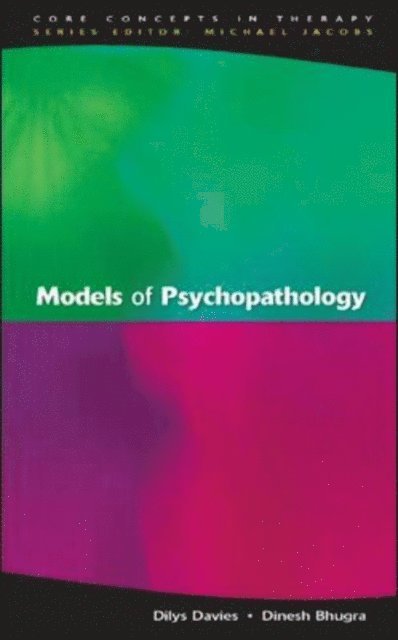 Dinesh Bhugra, Dilys Davies - Models Of Psychopathology, E-bok. Tillgänglighet: Lägg i varukorg
