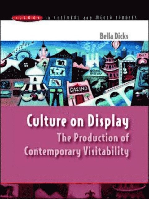 Bella Dicks - Culture on Display, E-bok
