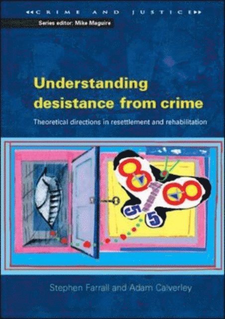 Adam Calverley, Stephen Farrall - Understanding Desistance from Crime, E-bok