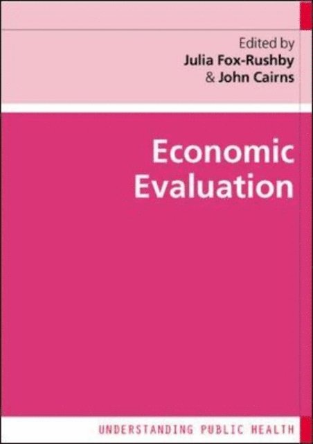 John Cairns, Julia Fox-Rushby - Economic Evaluation, E-bok
