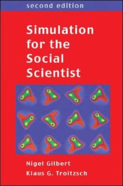Klaus Troitzsch, Nigel Gilbert - Simulation for the Social Scientist, E-bok