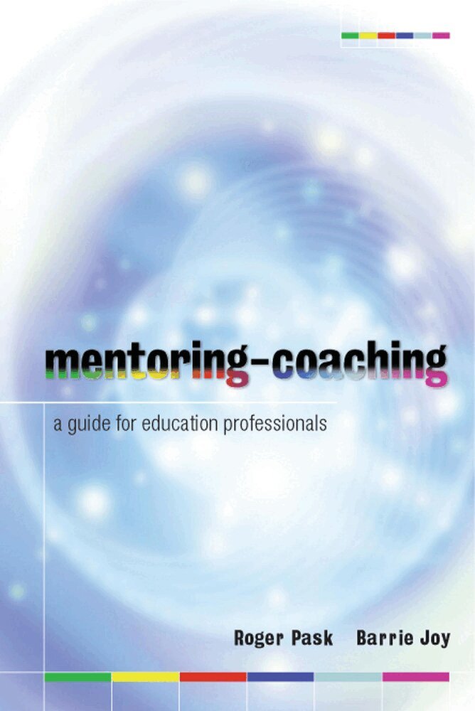 Roger Pask, Barrie Joy - Mentoring-Coaching: A Guide for Education Professionals, Häftad