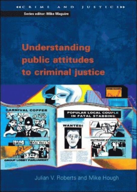 Julian Roberts, Mike Hough - Understanding Public Attitudes to Criminal Justice, E-bok